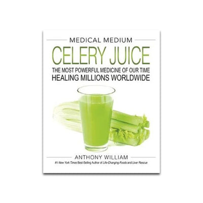 BOOK - MEDICAL MEDIUM - CELERY JUICE BY ANTHONY WILLIAM