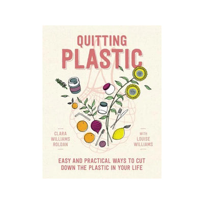BOOK - QUITTING PLASTIC BY C. WILLIAMS ROLDEN & L. WILLIAMS
